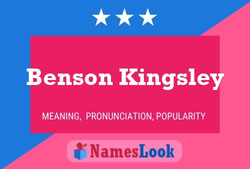 Benson Kingsley Name Poster