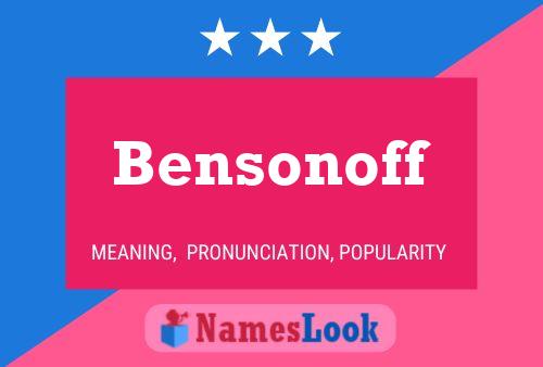 Bensonoff Name Poster