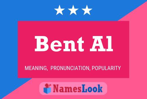 Bent Al Name Poster