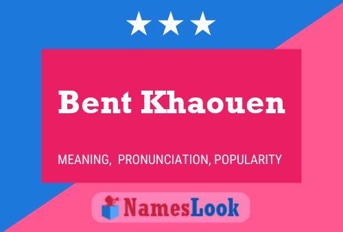 Bent Khaouen Name Poster