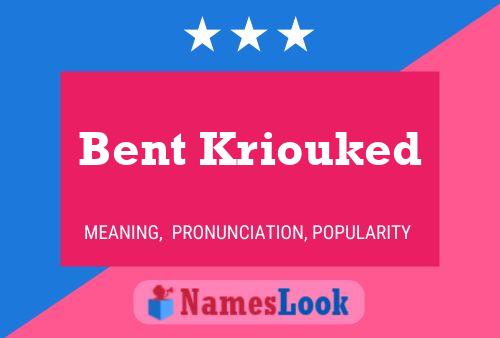 Bent Kriouked Name Poster