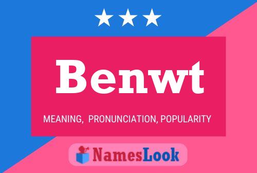 Benwt Name Poster