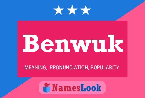 Benwuk Name Poster