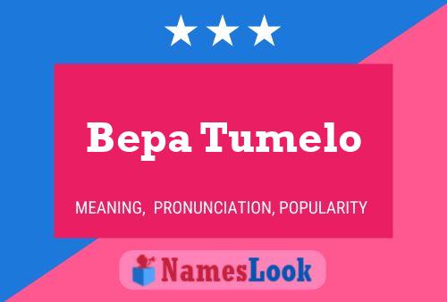 Bepa Tumelo Name Poster