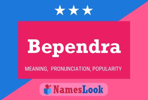 Bependra Name Poster