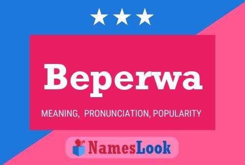 Beperwa Name Poster