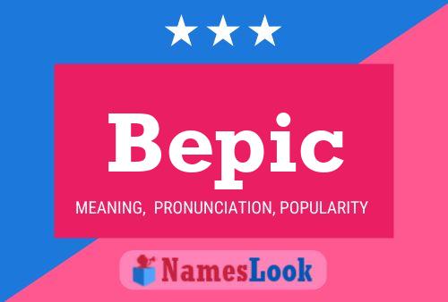 Bepic Name Poster