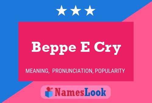 Beppe E Cry Name Poster