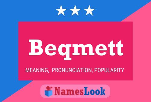 Beqmett Name Poster