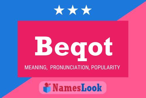 Beqot Name Poster