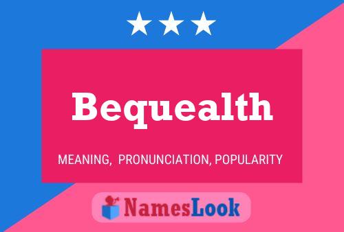 Bequealth Name Poster