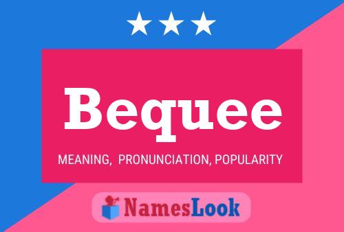 Bequee Name Poster