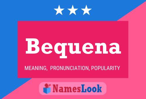 Bequena Name Poster