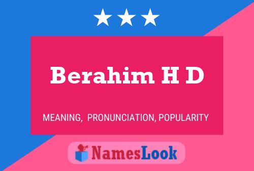 Berahim H D Name Poster