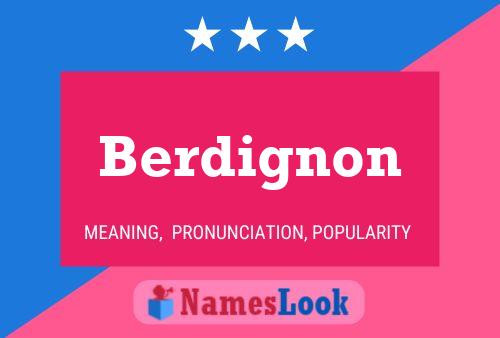 Berdignon Name Poster