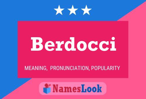 Berdocci Name Poster