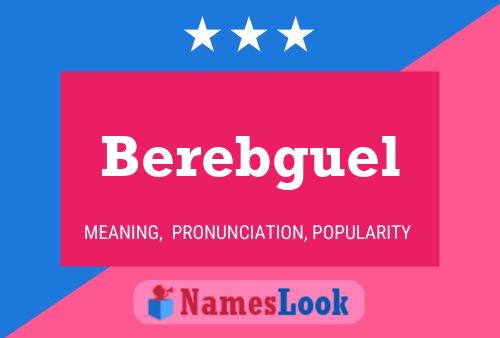 Berebguel Name Poster