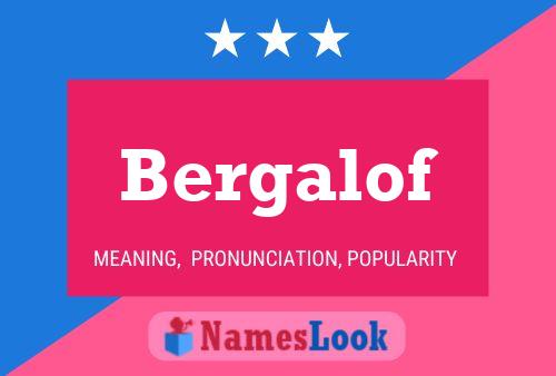 Bergalof Name Poster