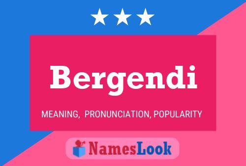 Bergendi Name Poster