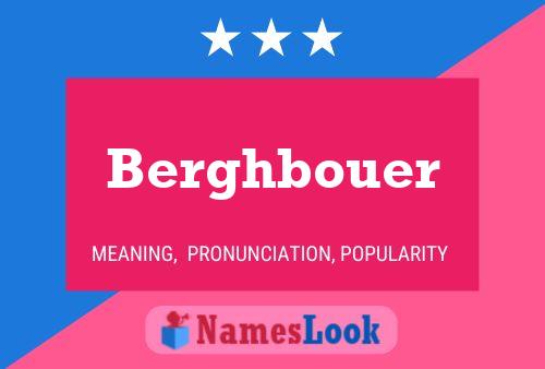 Berghbouer Name Poster