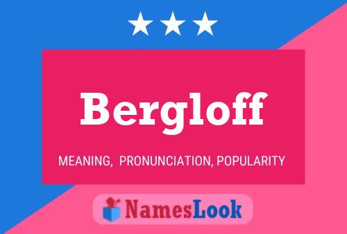 Bergloff Name Poster