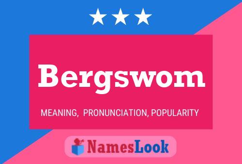 Bergswom Name Poster