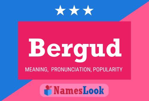 Bergud Name Poster