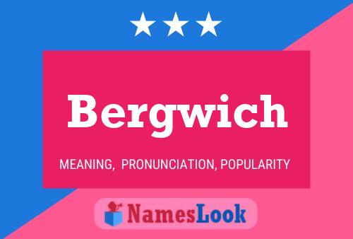 Bergwich Name Poster