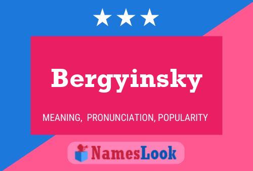 Bergyinsky Name Poster