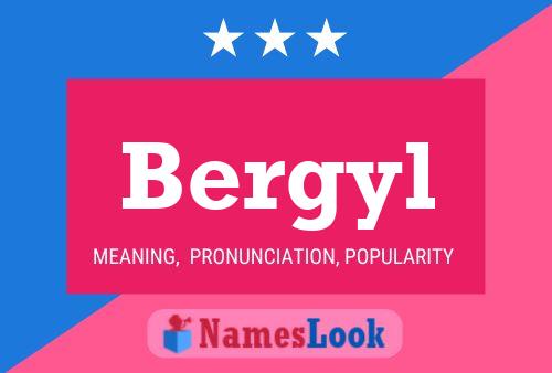 Bergyl Name Poster