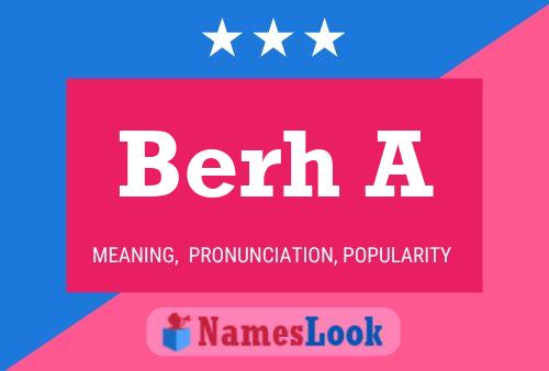 Berh A Name Poster