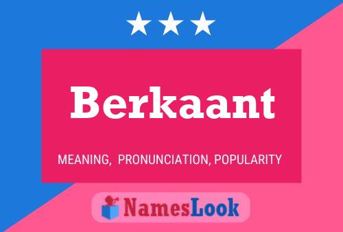 Berkaant Name Poster