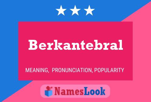 Berkantebral Name Poster