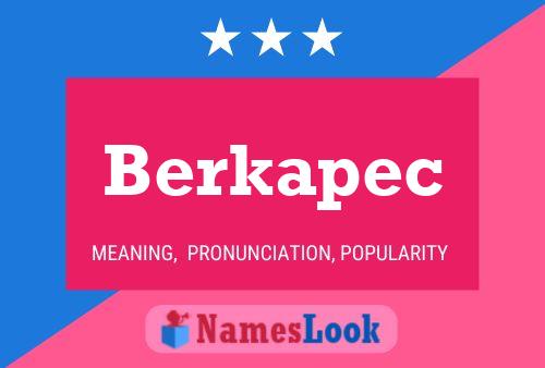 Berkapec Name Poster