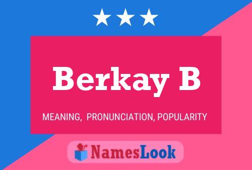 Berkay B Name Poster