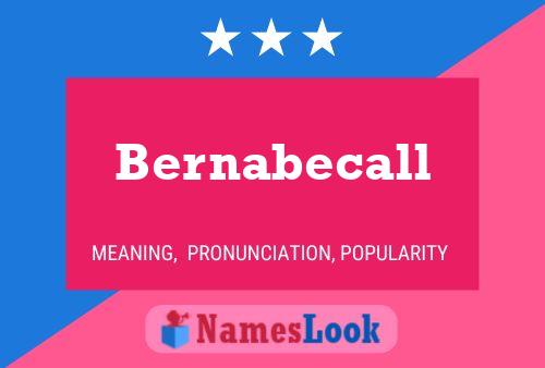 Bernabecall Name Poster