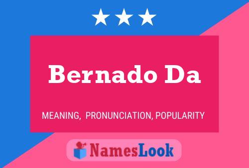 Bernado Da Name Poster