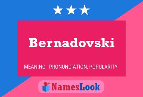 Bernadovski Name Poster