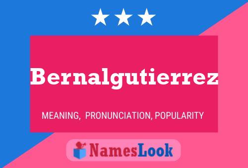 Bernalgutierrez Name Poster