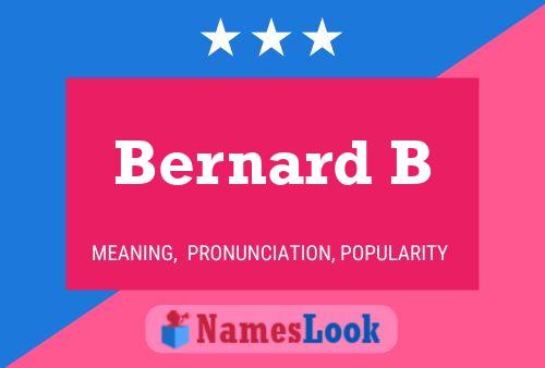 Bernard B Name Poster