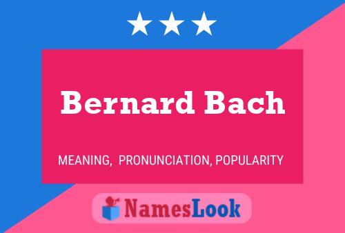 Bernard Bach Name Poster