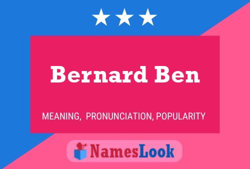 Bernard Ben Name Poster