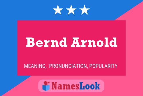 Bernd Arnold Name Poster