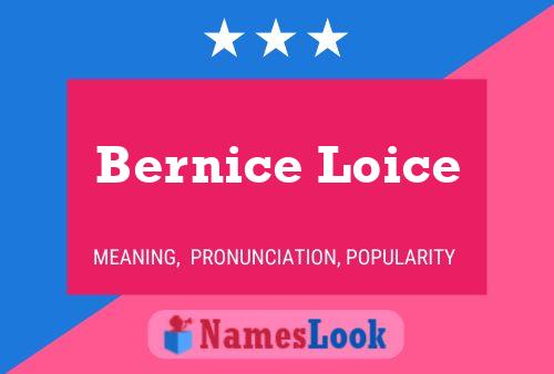 Bernice Loice Name Poster