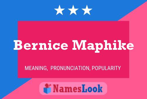 Bernice Maphike Name Poster