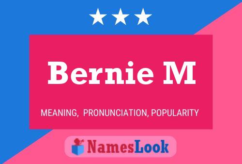 Bernie M Name Poster