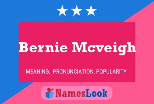 Bernie Mcveigh Name Poster