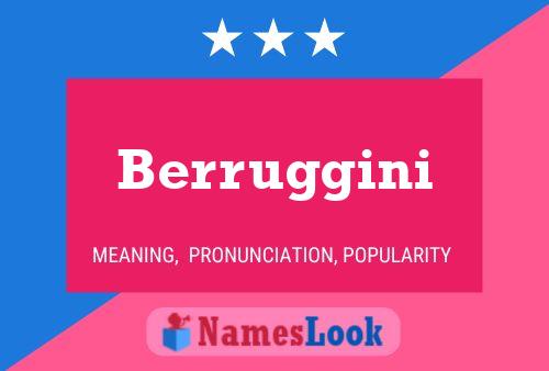 Berruggini Name Poster