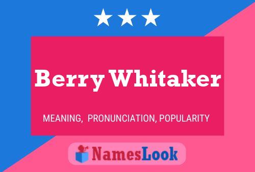 Berry Whitaker Name Poster