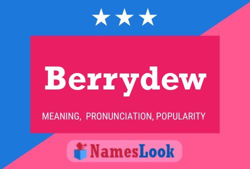 Berrydew Name Poster